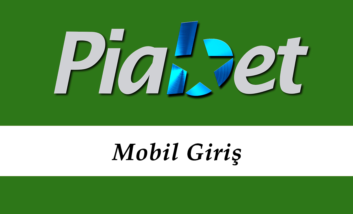 Piabet Mobil Giriş