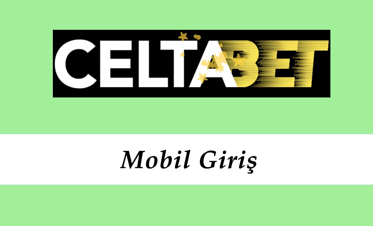 Celtabet Mobil Giriş