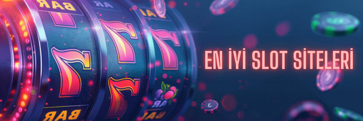 En İyi Slot Siteleri