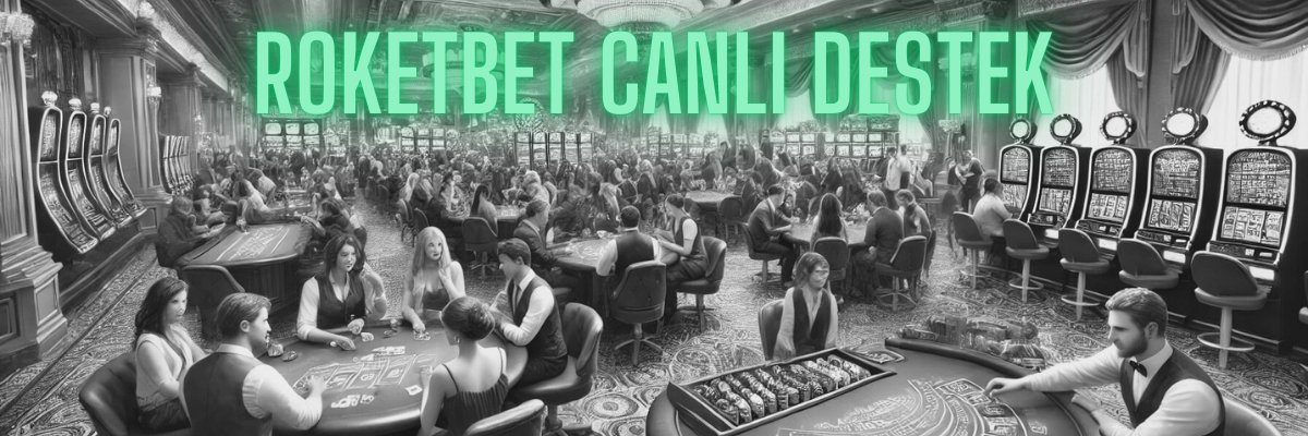 Roketbet Canlı Destek