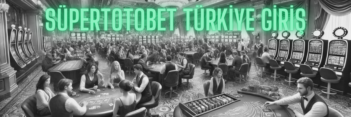 Süpertotobet Türkiye Giriş