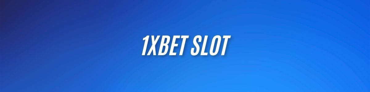 1xBet Slot
